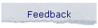 Feedback