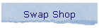 Swap Shop